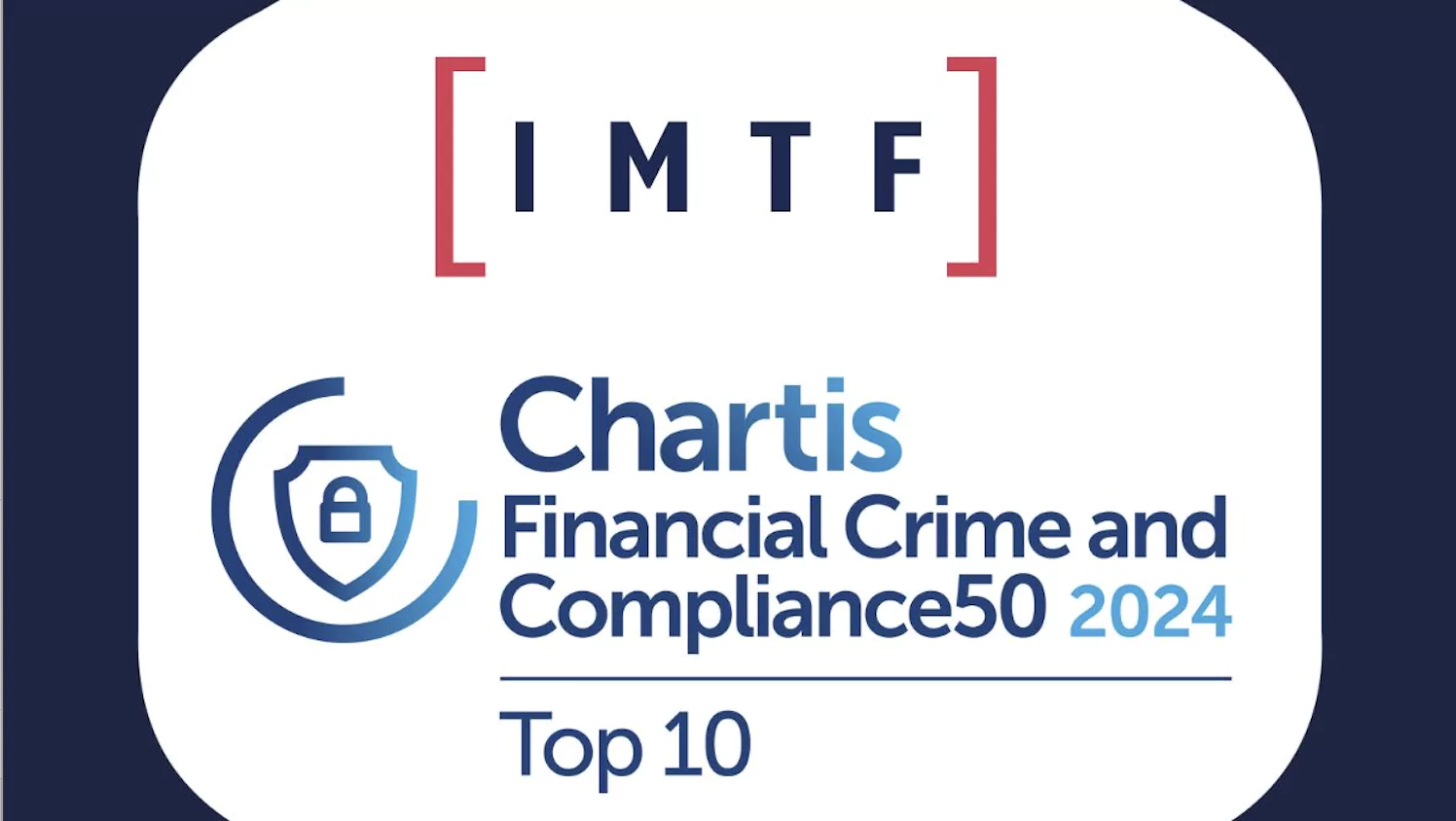 IMTF joins Top 10 Global Leaders in Financial Crime Prevention in Chartis FCC50 Report