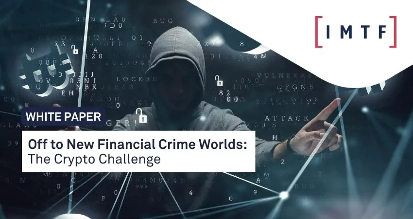 White Paper “Off to New Financial Crime Worlds: The Crypto Challenge”