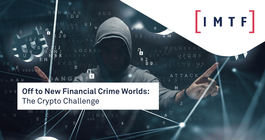 White Paper “Off to New Financial Crime Worlds: The Crypto Challenge”