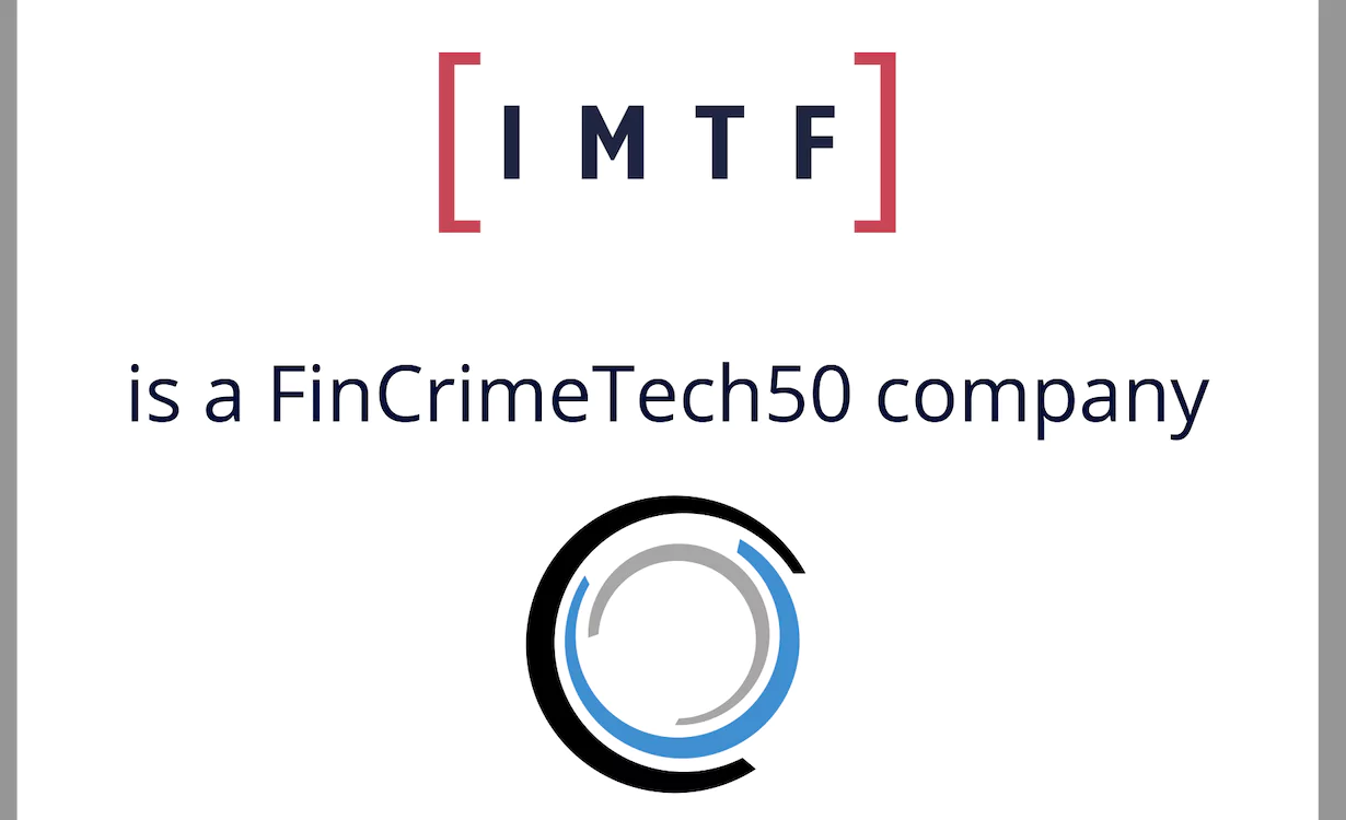 IMTF named in the coveted FinCrimeTech50 list, recognising the best innovators in financial crime prevention