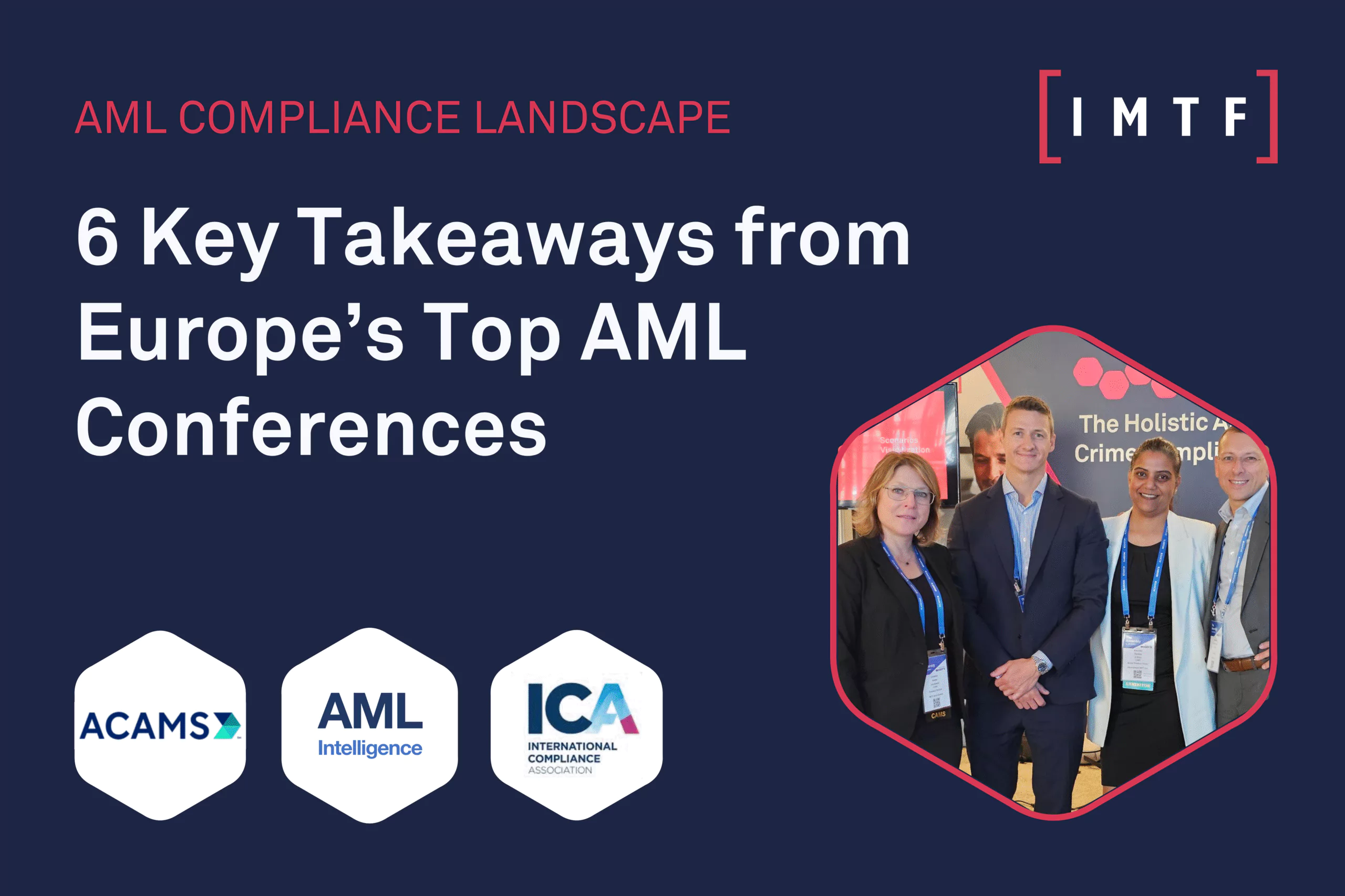 6 Key Takeaways from Europe’s Top AML Conferences 