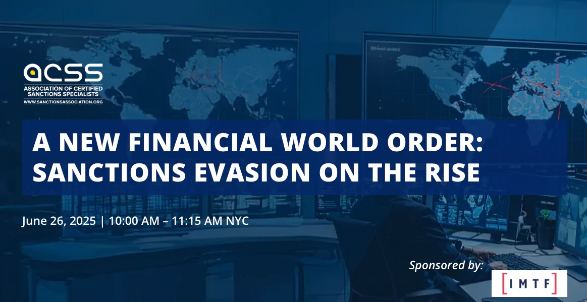 Webinar: A New Financial World Order: Sanctions Evasion on the Rise