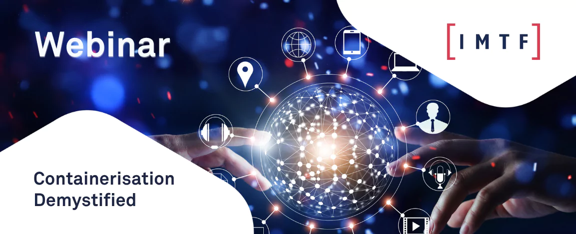 Webinar: Containerisation Demystified